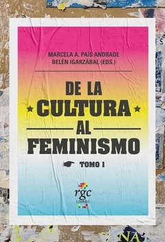 De la cultura al feminismo - tomo I