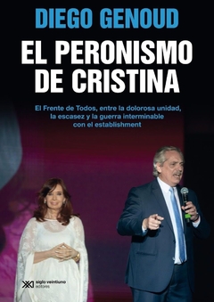 El peronismo de Cristina - Diego Genoud