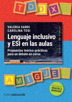 Lenguaje inclusivo y ESI en el aula - Carolina Tosi - Valeria Sardi