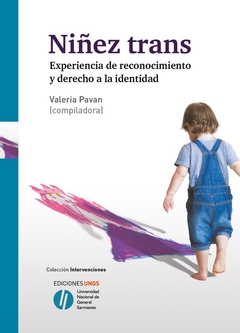 Niñez trans, experiencias de reconocimiento y derecho a la identidad - Valeria Pavan