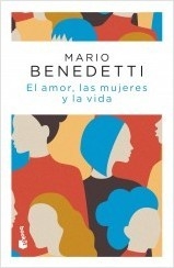 El amor, las mujeres y la vida - Mario Benedetti