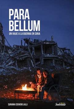 Para Bellum, un viaje a la guerra en Siria