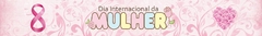 Banner da categoria Dia da Mulher