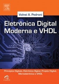 Eletrônica Digital Moderna e Vhdl - 1a Edição