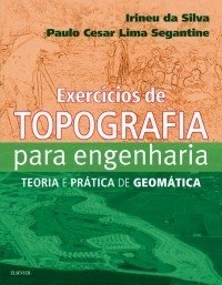 Exercícios de Topografia para Engenharia - 1a Edição