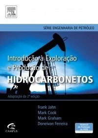 Introdução à Exploração e Produção de Hidrocarbonetos - 1a Edição