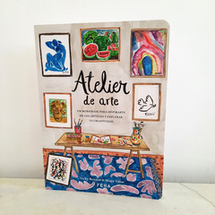 Atelier de arte, un workbook para inspirarte en los artistas y conectarte con tu creatividad