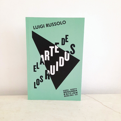 El arte de los ruidos – Luigi Russolo