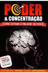 Poder & Concentração: Como extrair o melhor de você