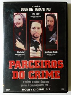 Dvd Parceiros do Crime Eric Stoltz, Julie Delpy, Jean-Hugues Anglade Quentin Tarantino