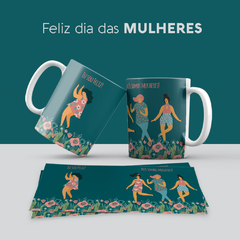 Caneca dia da mulher - loja online