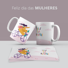 Caneca dia das mulheres - loja online