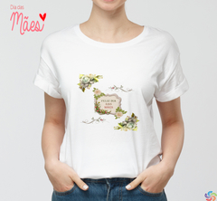 Camisetas mãe - By Cris Goyanna - Cestas e Produtos Personalizados