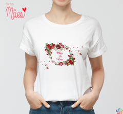 Camisetas mãe - By Cris Goyanna - Cestas e Produtos Personalizados