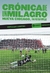 CRONICA DE UN MILAGRO. NUEVA CHICAGO, PASION POPULAR