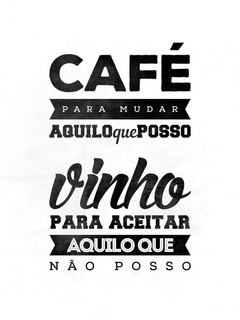 Placa MDF 3mm A4 Mensagem Motivacional Café para mudar aquilo que posso mod16 - Presentes Personalizados I Canecas, Camisas, Perfumes, Quadros, Almofadas