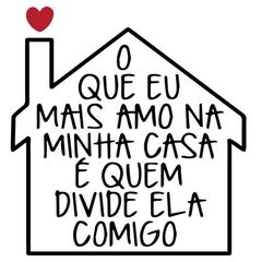 Placa MDF 3mm A4 Mensagem O que eu mais amo na minha casa e quem divide ela comigo mod35 - Presentes Personalizados I Canecas, Camisas, Perfumes, Quadros, Almofadas