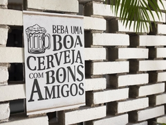 Placa MDF 3mm A4 Mensagem Motivacional Beba uma bo cerveja com bons amigos mod08 - comprar online