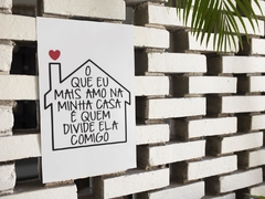 Placa MDF 3mm A4 Mensagem O que eu mais amo na minha casa e quem divide ela comigo mod35 - comprar online