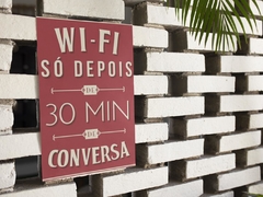 Placa MDF 3mm A4 Mensagem Wi-Fi só depois de 30 minutos de conversa mod49 - comprar online