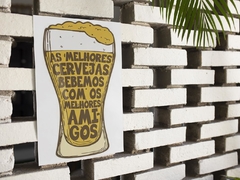 Placa MDF 3mm A4 Mensagem As melhores cevejas bebemos com os melhores amigos mod58 - comprar online