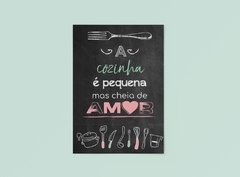 Placa MDF 3mm A4 Mensagem Motivacional A Cozinha é pequena mais cheio de amor mod01