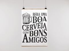 Placa MDF 3mm A4 Mensagem Motivacional Beba uma bo cerveja com bons amigos mod08