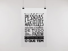 Placa MDF 3mm A4 Mensagem As pessoas mais felizes não tem o melhor de tudo mod31