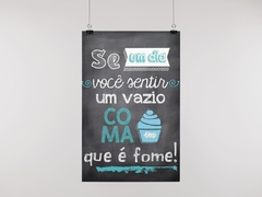 Placa MDF 3mm A4 Mensagem Se um dia você sentir um vazio Coma porque é fome mod44