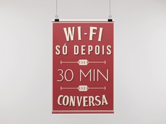 Placa MDF 3mm A4 Mensagem Wi-Fi só depois de 30 minutos de conversa mod49