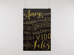 Placa MDF 3mm A4 Mensagem Amigos tornam as risadas mais altas as conversas mais gostosas mod53