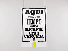 Placa MDF 3mm A4 Mensagem Aqui sempre temos tempo de beber uma cerveja mod57