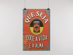 Placa MDF 3mm A4 Mensagem Que seja doce a vida e a alma mod72