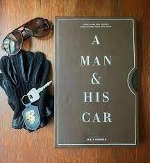 A man and his Car: Iconic cars and stories from the men who love them - decoraciones exclusivas