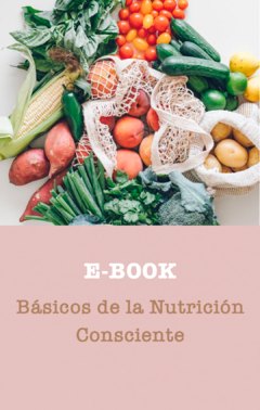 Básicos de la Nutrición Consciente - Guía práctica