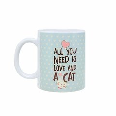 Caneca "All You need is Love and a Cat"