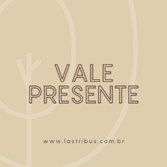 Vale Presente - De R$ 100 a R$ 500 - Digital