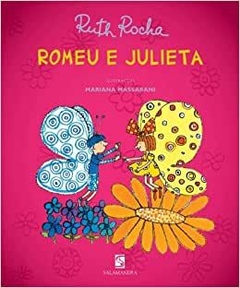 ROMEU E JULIETA - SALAMANDRA - RUTH ROCHA