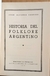 Historia del Folklore Argentino - Juan Alfonso Carrizo