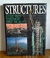 STRUCTURES: THE WAY THINGS ARE BUILT NIGEL HAWKES