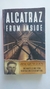 ALCATRAZ FROM INSIDE JIM QUILLEN First edition