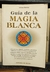 Guía de la magia blanca Adriana Bolchini