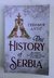 THE HISTORY OF SERBIA CEDOMIR ANTIC