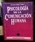 PSICOLOGÍA DE LA COMUNICACIÓN HUMANA. GONZALO MUSITU Y OTROS