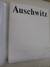AUSCHWITZ A HISTORY IN PHOTOGRAPS and reproductions of artworks by former prisoners - LIBRERÍA EL FAROLITO