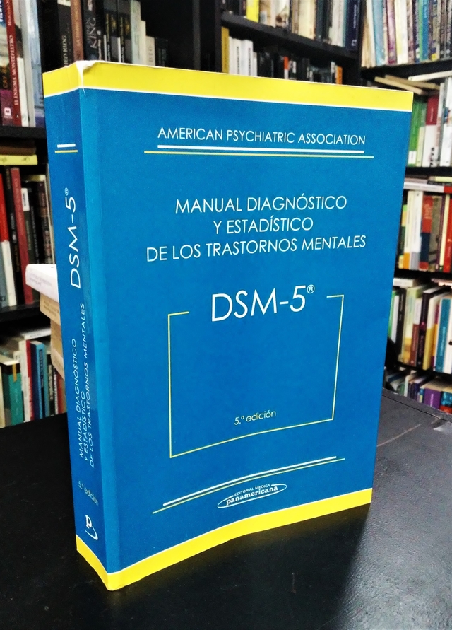 DSM-5 MANUAL DIAGNÓSTICO Y ESTADÍSTICO DE LOS TRASTORNOS MENTALES