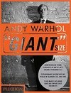 ANDY WAHROL. GIANT SIZE