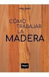 Como trabajar la madera