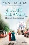 El café del ángel. Las hijas de la esperanza