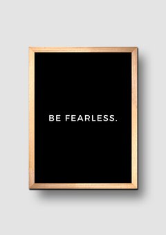 Cuadro Frase Be Fearless - comprar online